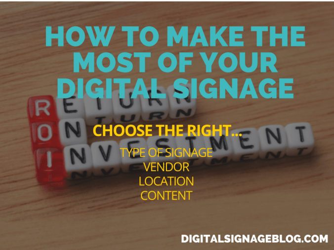 How To Make The Most Of Your Digital Signage