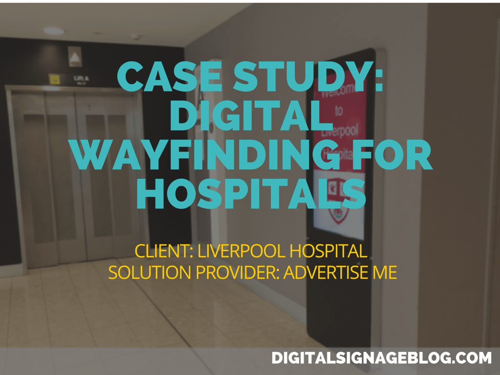 CASE STUDY- DIGITAL WAYFINDING FOR HOSPITALS