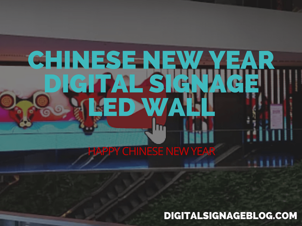 CHINESE NEW YEAR DIGITAL SIGNAGE LED WALL FEATURED