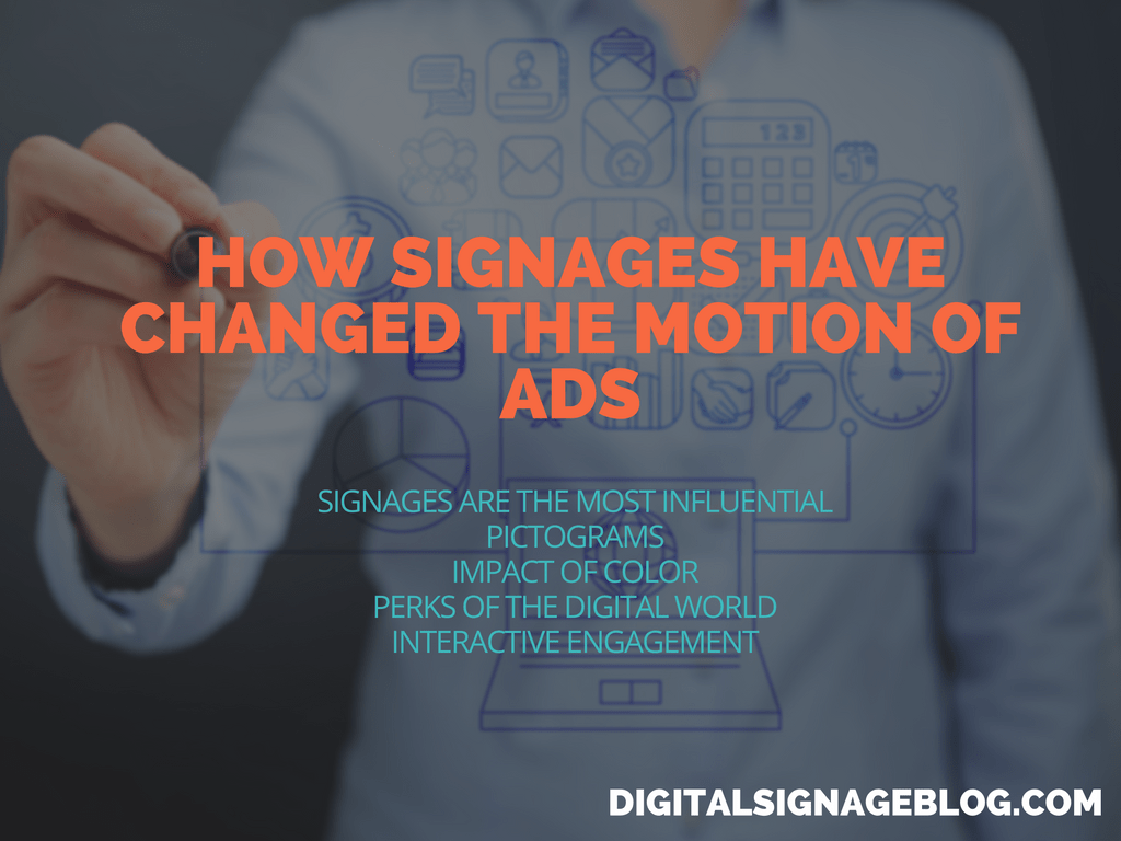 How signages have changed the motion of ads