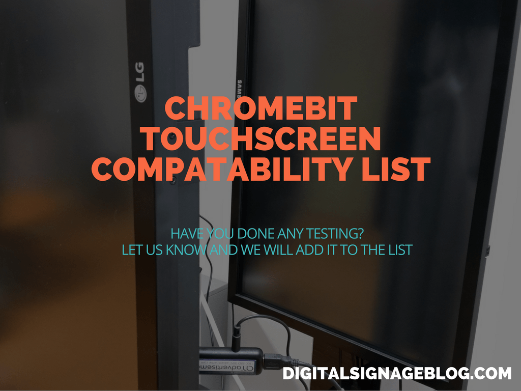 CHROMEBIT TOUCHSCREEN COMPATABILITY LIST