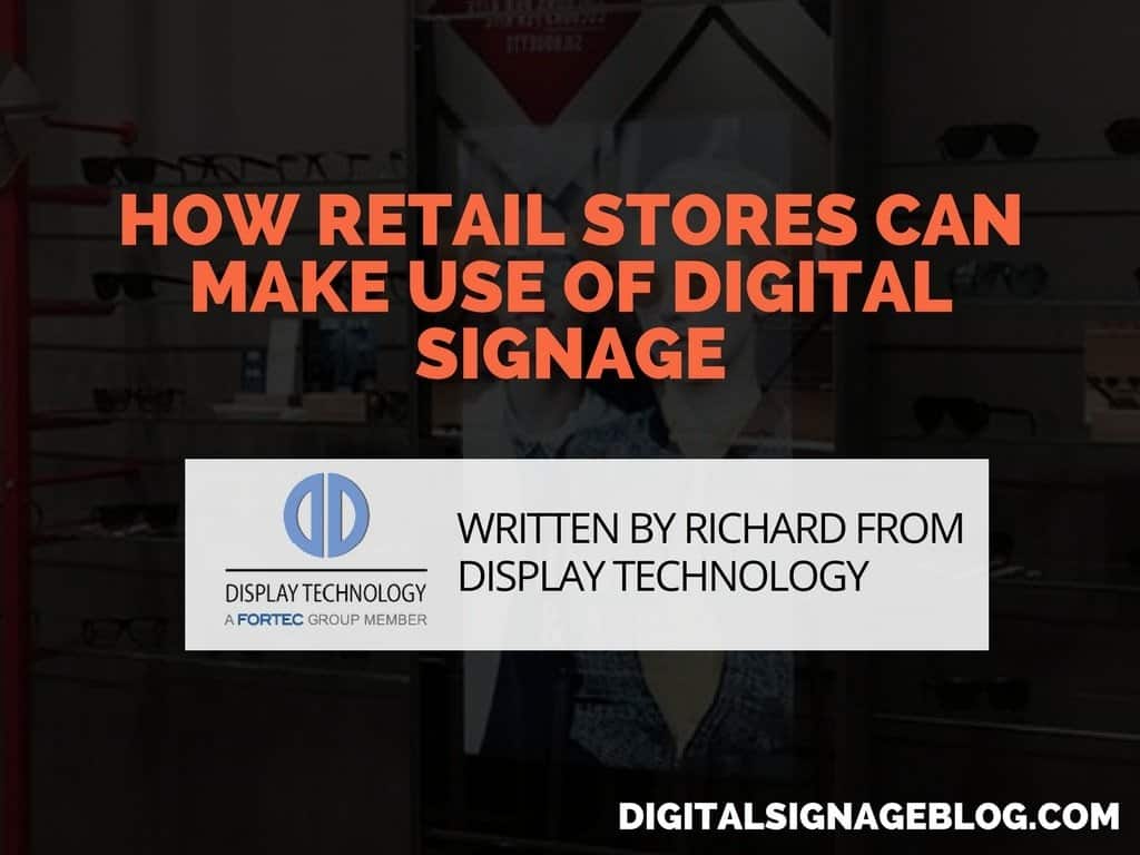 How Retail Stores can make use of Digital Signage