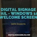 Digital Signage Blog - Fail Windows 10 Welcome Screen header