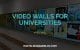 Digital Signage Blog - VIDEO WALLS FOR UNIVERSITIES header