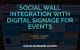 Digital Signage Blog - SOCIAL WALL INTEGRATION WITH DIGITAL SIGNAGE FOR EVENTS header