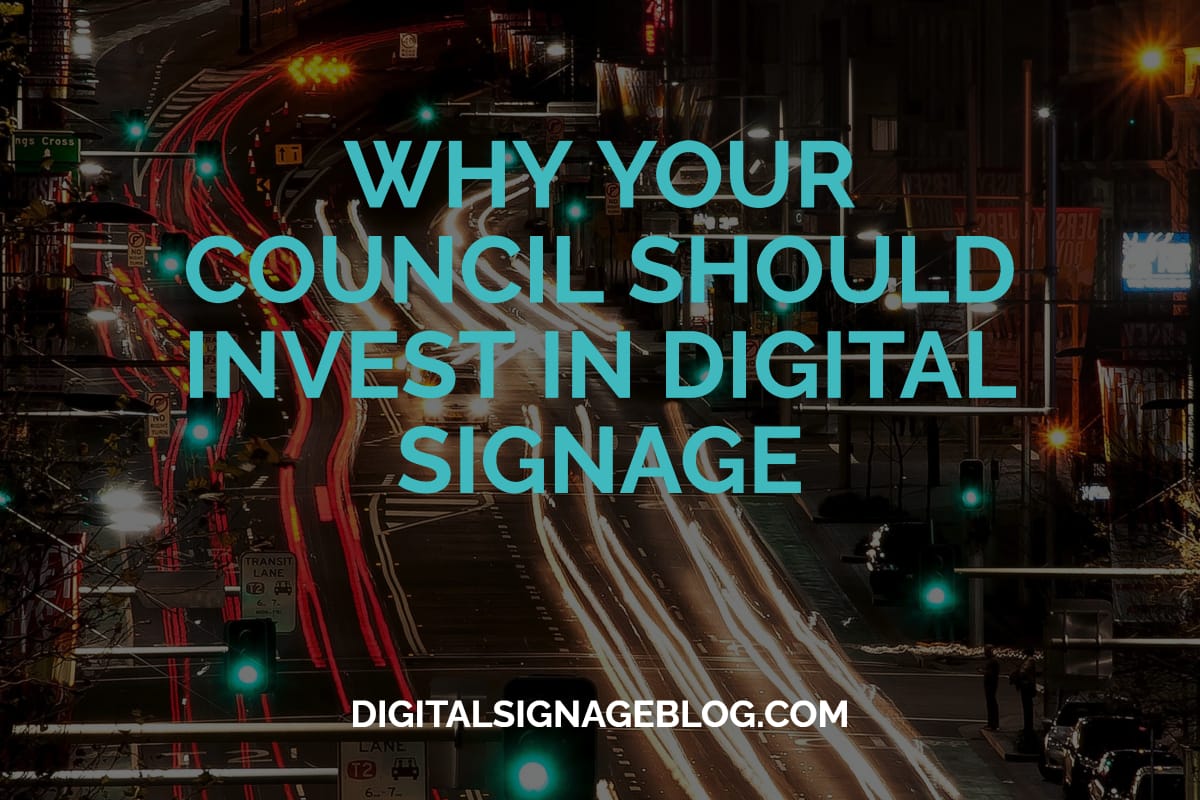 WHY YOUR COUNCIL SHOULD INVEST IN DIGITAL SIGNAGE header
